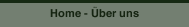 Home - Über uns